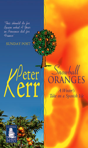 Snowball Oranges by Peter Kerr (Large Print)